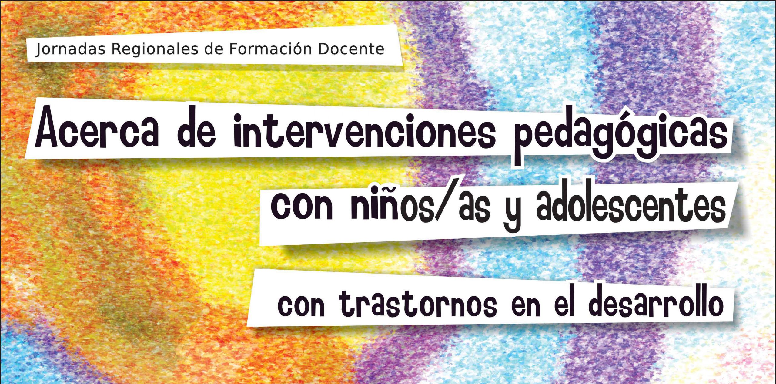 En este momento estás viendo Cierre de inscripción “Acerca de intervenciones pedagógicas con niños/as y adolescentes con trastornos en el desarrollo”