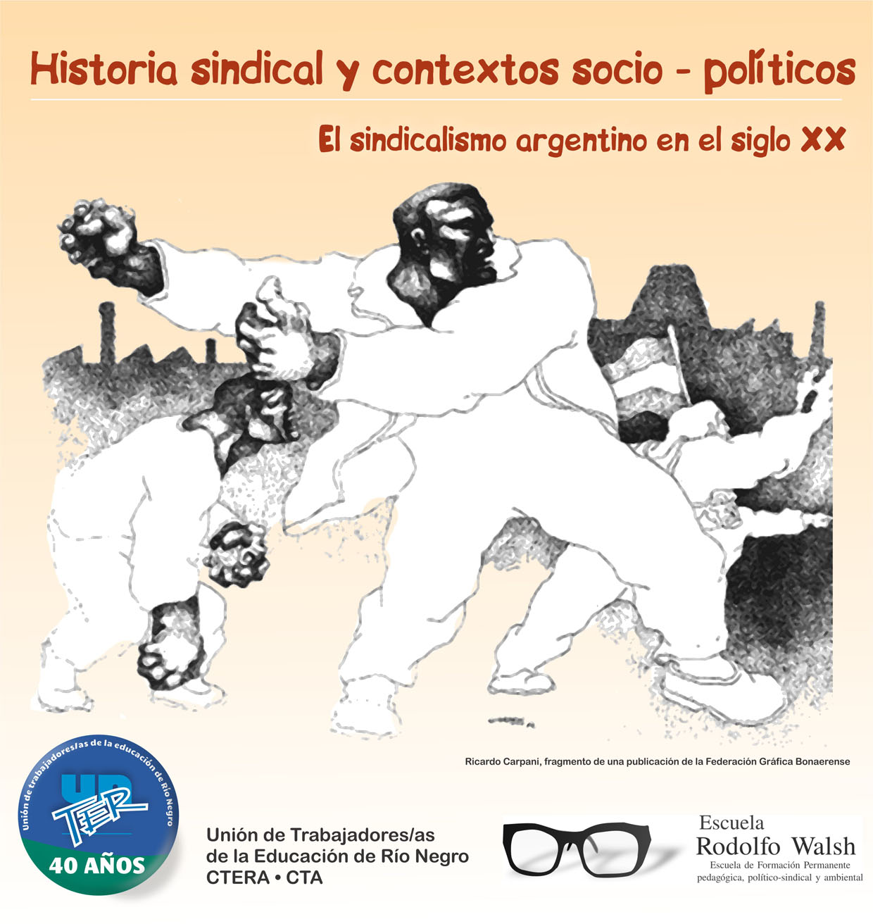 En este momento estás viendo Viedma: Jornada de formación “Historia sindical y contextos socio políticos”