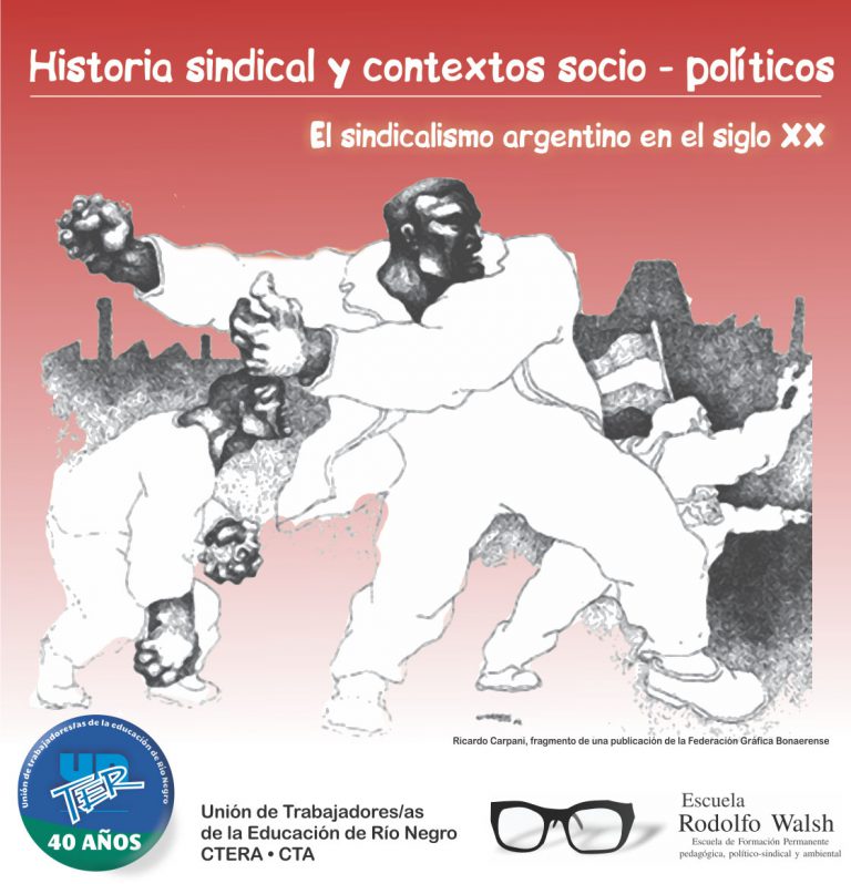 Lee más sobre el artículo Roca: Historia sindical y contextos socio – políticos. El sindicalismo argentino en el Siglo XX