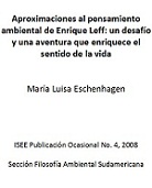 En este momento estás viendo Aproximaciones al pensamiento ambiental de Enrique Leff: un desafío y una aventura que enriquece el sentido de la vida