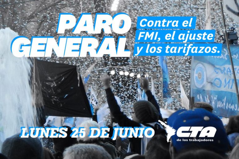 Lee más sobre el artículo 25 de junio. Paro general contra el FMI, el ajuste y los tarifazos