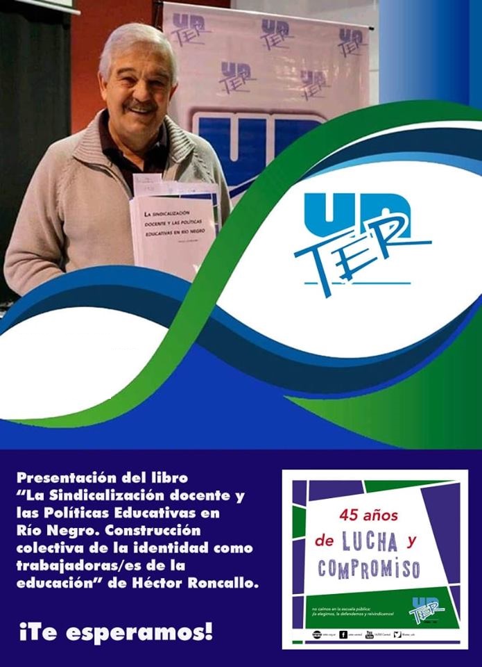 Lee más sobre el artículo Presentación del libro “La sindicalización docente y las políticas educativas en Río Negro”, en Seccionales de UnTER