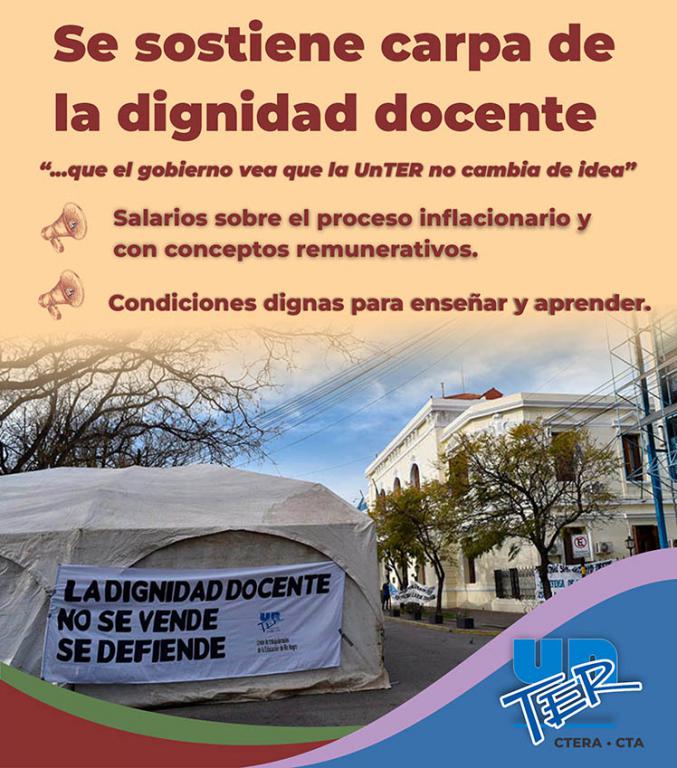 En este momento estás viendo UnTER sostiene la Carpa de la Dignidad Docente