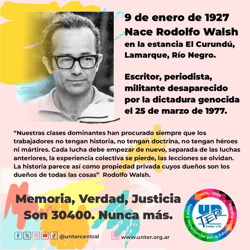 Natalicio de Rodolfo Walsh – UnTER