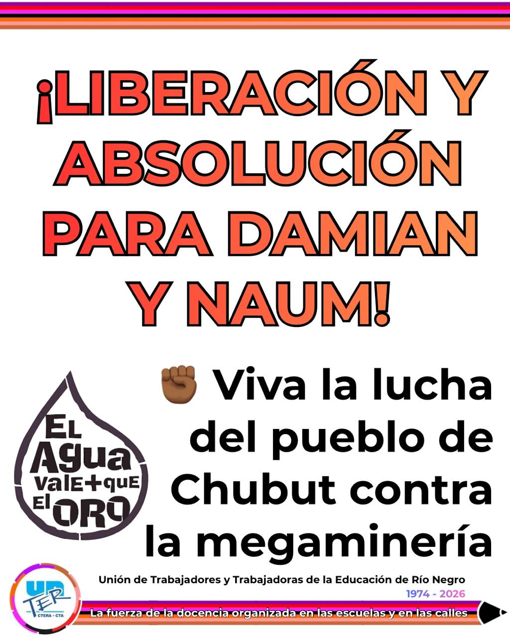 Lee más sobre el artículo ¡LIBERACIÓN Y ABSOLUCIÓN PARA DAMIÁN Y NAUM! Viva la lucha del pueblo Chubut contra la megaminería