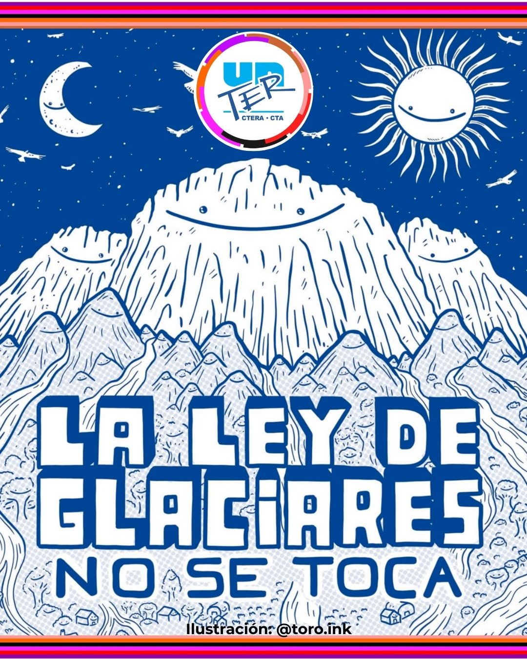 En este momento estás viendo La Ley de Glaciares ¡No se toca!