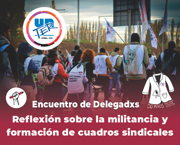 En este momento estás viendo Encuentro de Delegadxs: Reflexión sobre la militancia y formación de cuadros sindicales